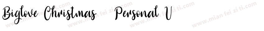 Biglove Christmas   Personal Us字体转换
